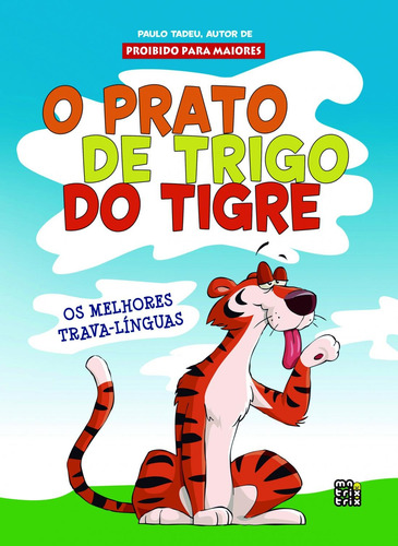 O prato de trigo do tigre, de Tadeu, Paulo. Editora Urbana Ltda, capa mole em português, 2013