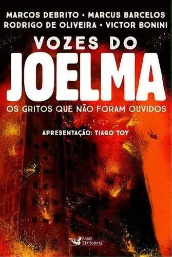 Vozes do Joelma: Os gritos que não foram ouvidos, de Marcos Debrito. Editora Faro Editorial, capa mole em português, 2019