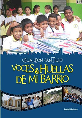 Libro: Voces & Huellas De Mi Barrio (spanish Edition)