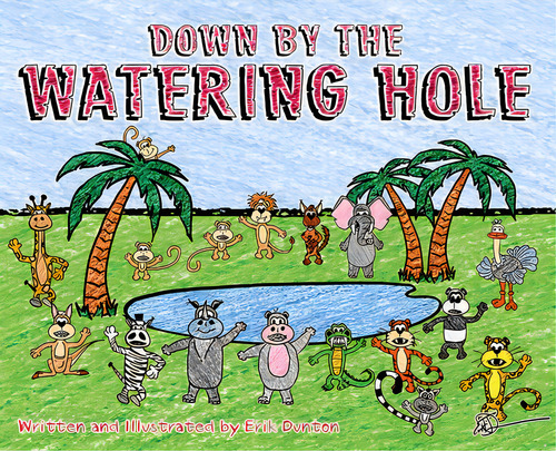 Down By The Watering Hole, De Dunton, Erik. Editorial Indy Pub, Tapa Dura En Inglés
