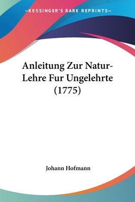 Libro Anleitung Zur Natur-lehre Fur Ungelehrte (1775) - H...