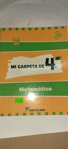 Mi Carpeta De 4° Matemática - Santillana (dr)