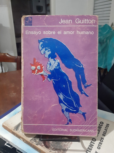 Ensayo Sobre El Amor Humano. Jean Guitton. Sudamericana