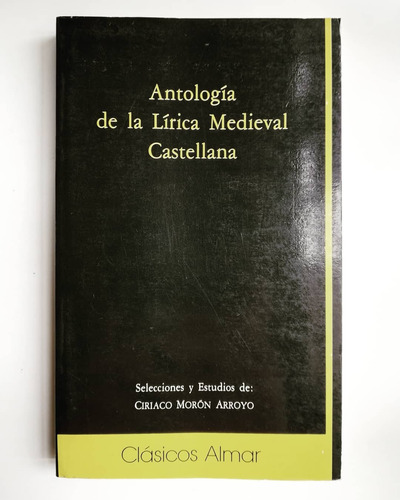 Antología De La Lírica Medieval Castellana 