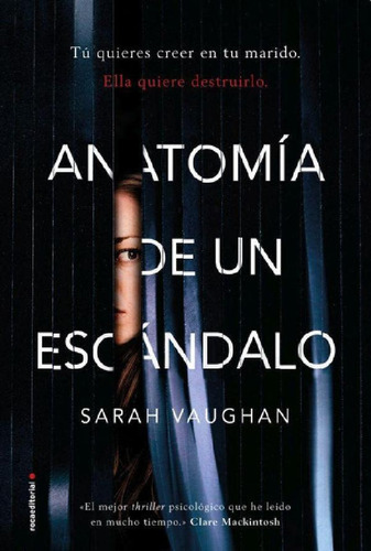 Libro - Anatomia De Un Escandalo - Sarah Vaughan