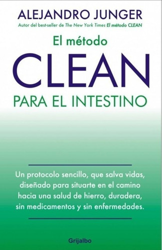 Metodo Clean Para El Intestino, El - Alejandro Junger
