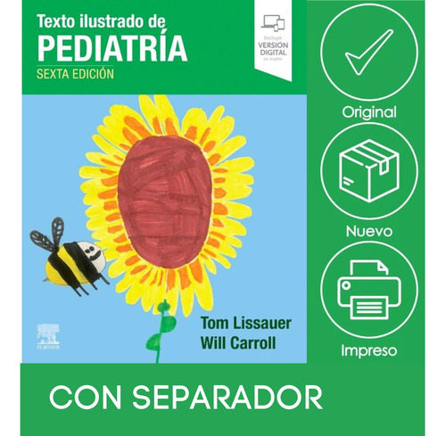 Lissauer Texto Ilustrado De Pediatría, De Tom Lissauer, Mb, Bchir, Frcpch And Will Carroll, Md Mrcp Mrcpch Bm Bch Ba Ma(oxon). Editorial Elsevier, Edición 6 En Español