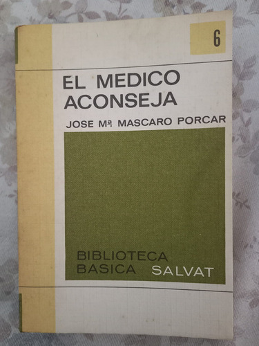 El Medico Aconseja Jose Mascaro Porcar