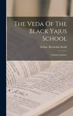 Libro The Veda Of The Black Yajus School - Berriedale Kei...