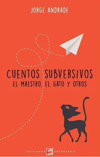 Cuentos Subversivos / Andrade, Jorge