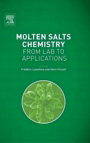 Molten Salts Chemistry, De Frederic Lantelme. Editorial Elsevier Science Publishing Co Inc, Tapa Dura En Inglés