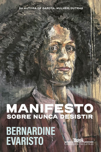 Manifesto - Sobre Nunca Desistir, De Evaristo, Bernadine. Editora Cia Das Letras Em Português