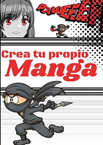 Libro: Crea Tu Propio Manga: Dibuja Tu Propio Manga (spanish