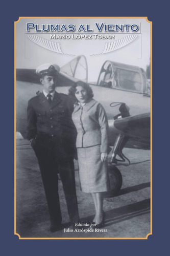 Libro: Plumas Al Viento (aviation Art & History Chilean Air