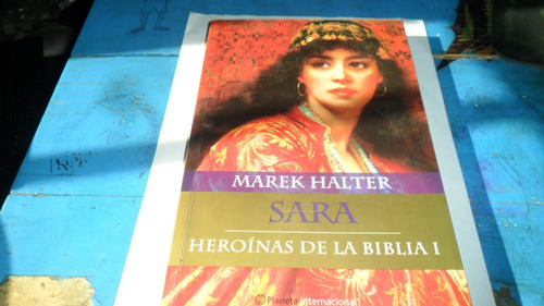 Libro Marek Halter- Sara Heroínas De La Biblia 1