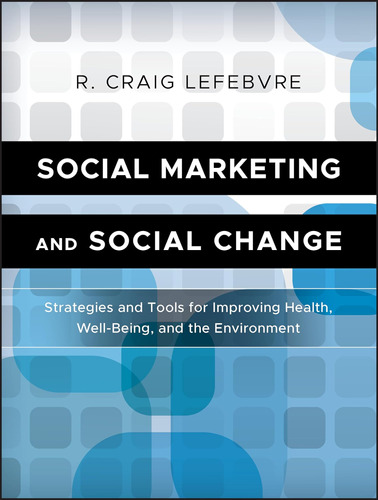 Libro: Social Marketing And Social Change: Strategies And