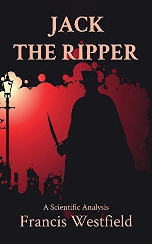 Jack The Ripper, De Francis Westfield. Editorial Asys Publishing En Inglés