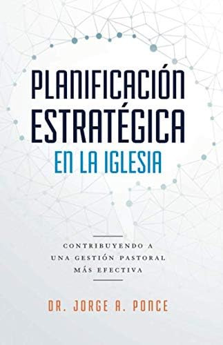 Libro: Planificación Estratégica En La Iglesia: Contribuyend