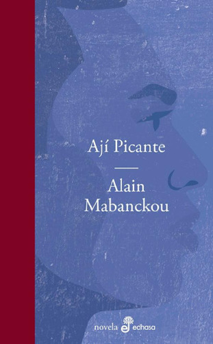 Libro - Libro Ají Picante - Alain Mabanckou - Edhasa