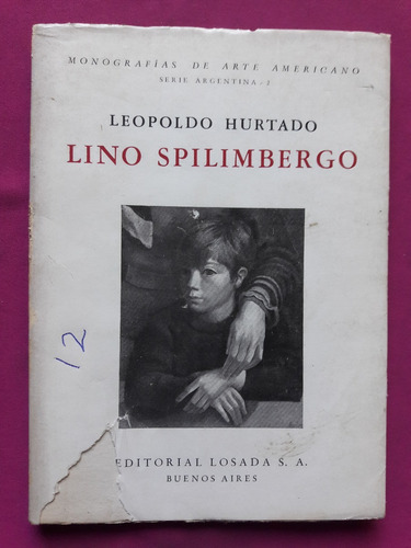 Lino Spilimbergo - Leopoldo Hurtado - Editorial Losada