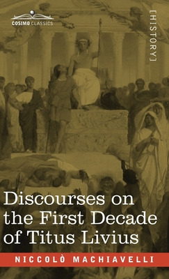 Libro Discourses On The First Decade Of Titus Livius - Ma...