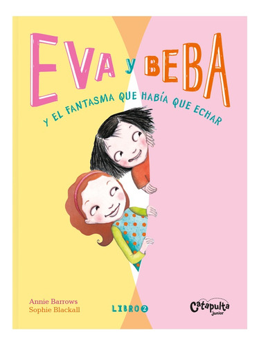 Eva Y Beba 2 Y El Fantasma Que Había Que Echar - Sophie Blac