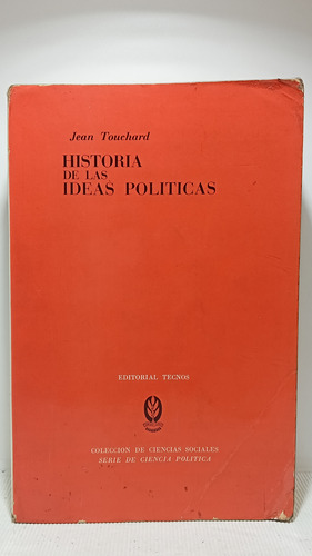 Historia De Las Ideas Politicas - Jean Touchard - Tecnos 