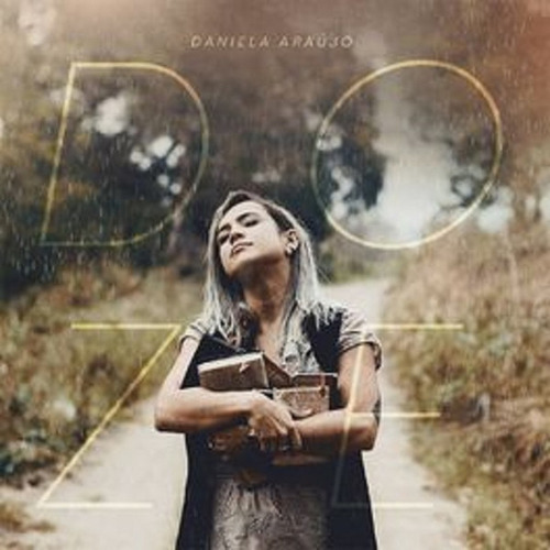 Daniela Araújo DOZE Som Livre - Físico - CD - 2017