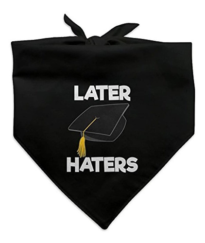 Mas Tarde Haters Graduacion Cap Dog Pet Bandana Black