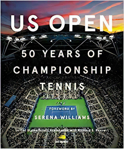 Us Open: 50 Years Of Championship Tennis, De United States Tennis Association. Editorial Abrams En Inglés