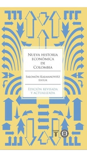Nueva Historia Económica De Colombia/ Ed. Actualizada/ Origi