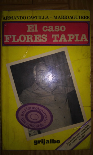 El Caso Flores Tapia De Armando Castilla Y Mario Aguirre