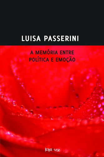 A memória entre política e emoção, de Passerini, Luisa. Editora Denise Corrêa Fernandes Me, capa mole em português, 2011