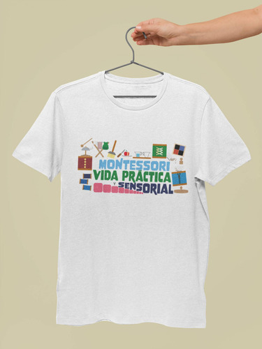 Playera Diseño Montessori Amo La Vida Práctica Y Sensorial