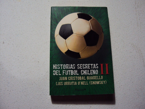 Historias Secretas Del Futbol Chileno Ii 