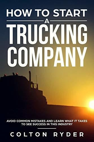 Book : How To Start A Trucking Company Avoid Common Mistake