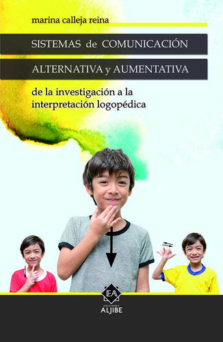 Libro: Sistemas De Comunicación Alternativa Y Aumentativa. C