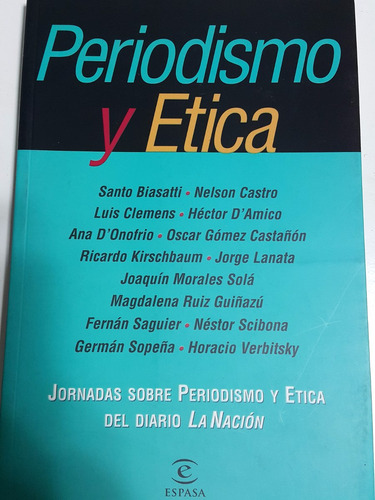 Periodismo Y Ética Nelson Castro J. Lanata Jornadas Verbisky