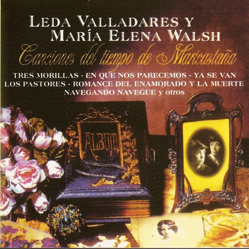 Leda Valladares & María Elena Walsh Canciones Del Tiempo...