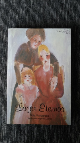 Livro Laços Eternos - Zíbia Gasparetto