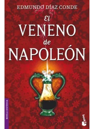 Libro Fisico El Veneno De Napoleon    .  Edmundo Diaz Conde