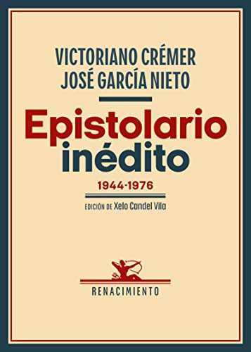 Epistolario Inedito 1944-1976  - Cremer Victoriano Garcia Ni