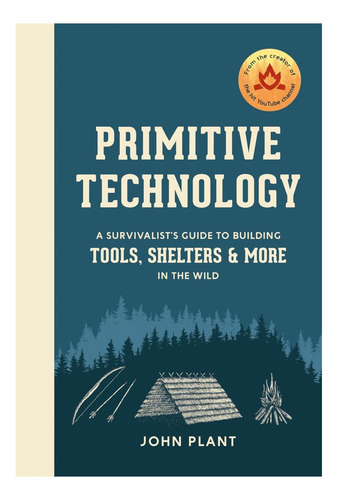 Libro: Primitive Technology: A Survivalists Guide To Build