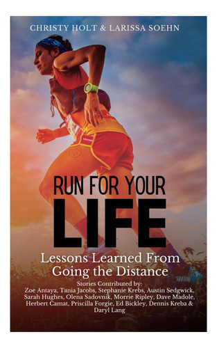 Libro: Corre Por Tu Vida: Lecciones Aprendidas Al Ir