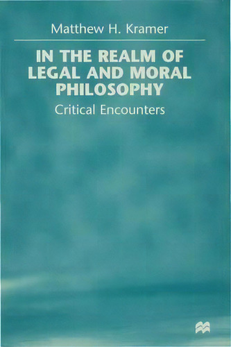 In The Realm Of Legal And Moral Philosophy, De M. Kramer. Editorial Palgrave Macmillan, Tapa Dura En Inglés