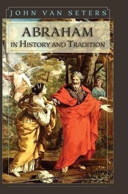 Abraham In History And Tradition - John Van Seter (hardba...
