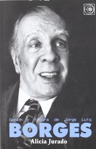 Genio Y Figura De J.l. Borges, De A. Jurado. Editorial Eudeba En Español