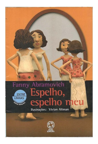 Espelho, Espenho Meu - Fanny Abramovich, Vivian Altman