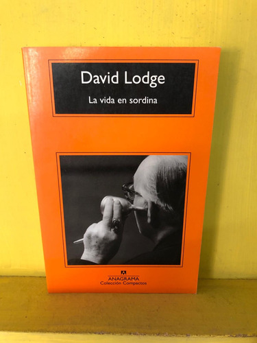 La Vida En Sordina. David Lodge