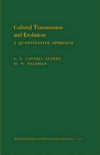 Cultural Transmission And Evolution (mpb-16), Volume 16, De Luigi Luca Cavalli-sforza. Editorial Princeton University Press, Tapa Blanda En Inglés
